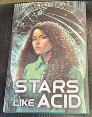 Stars Like Acid Marissa Lupe Signed Special Edition 2023 HC/DJ + Bookmark