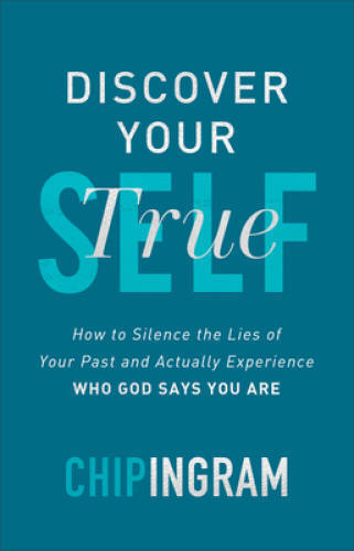 Discover Your True Self: How to Silence the Lies of Your Past and Actuall – GOOD