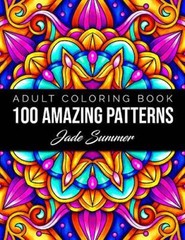 100 Amazing Patterns: An Adult Coloring Book with Fun, Easy, and Relaxing – GOOD