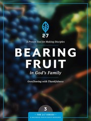 Bearing Fruit in God’s Family: Overflowing with Thankfulness (The 2:7 Series…