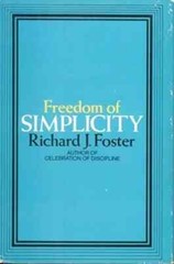 Freedom of Simplicity – Hardcover By Foster, Richard J – VERY GOOD