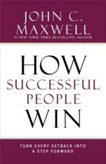 How Successful People Win: Turn Every Setback into a Step Forward – GOOD