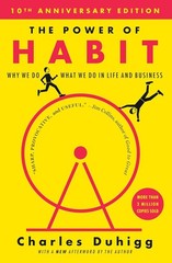 Power of Habit : Why We Do What We Do in Life and Business by Charles Duhigg…