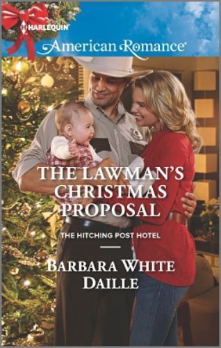 The Lawman’s Christmas Proposal by Barbara White Daille (2015 Paperback AR #1575