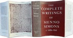 The Complete Writings of Menno Simons c. 1496-1561, Verduin, Wenger, Bender, HC