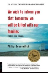 We Wish to Inform You That Tomorrow We Will be Killed With Our Families: – GOOD