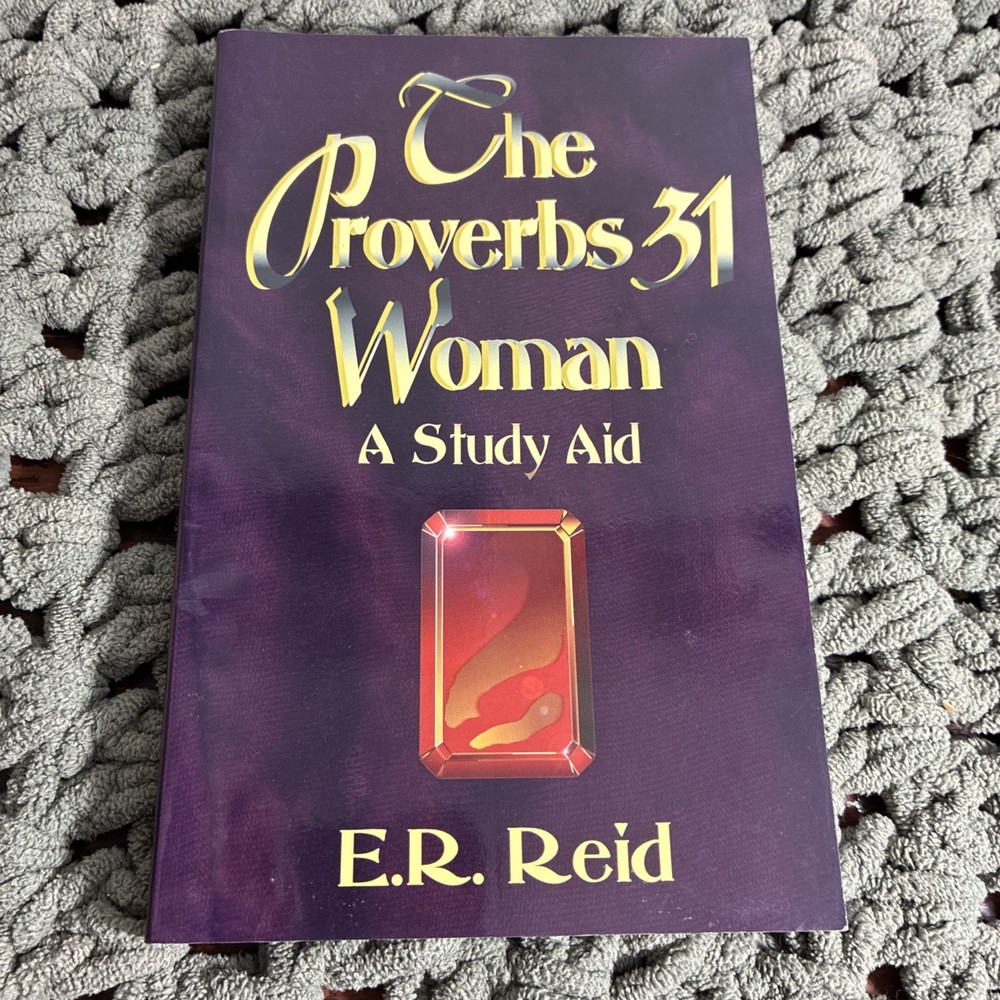 Proverbs 31 Woman by E. R. Reid (1993, Trade Paperback)
