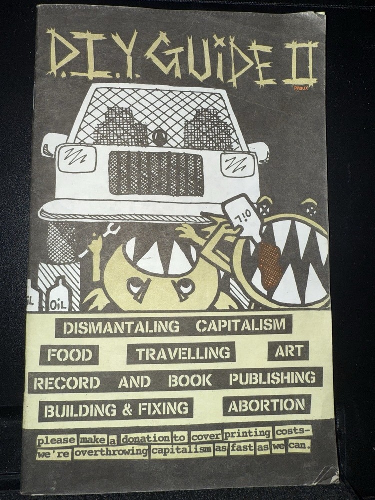 Punk Zine (2002) – D.I.Y. Guide II: Dismantling Capitalism… CrimethInc. 56 pages