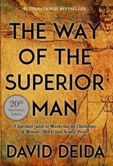 The Way of the Superior Man: A Spiritual Guide to Mastering the Challenge.