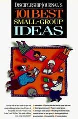 Discipleship Journal’s 101 Best Small Group Ideas – Paperback – VERY GOOD