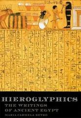 Hieroglyphics : The Writings of Ancient Egypt Hardcover Maria C.