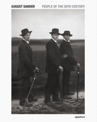 August Sander: People of the 20th Century: A Cultural Work in Photographs