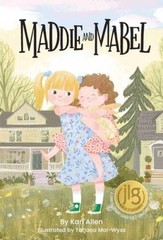 Maddie and Mabel (Maddie and Mabel, 1) – Hardcover By Allen, Kari – GOOD