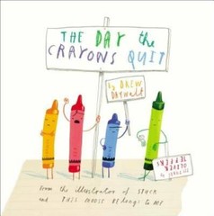 The Day the Crayons Quit – Hardcover By Daywalt, Drew – GOOD