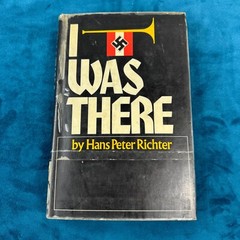 I Was There by Hans Peter Richter … Hardcover Book – 1973 – WWII Vintage