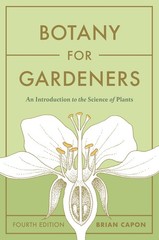 Botany for Gardeners, Fourth Edition: An Introduction to the Science of…