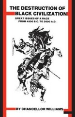 Destruction of Black Civilization: Great Issues of a Race from 4500 B.C. – GOOD