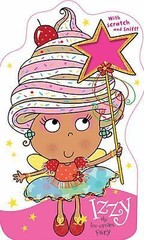 Fairies Scratch and Sniff Izzy the Ice-cr- board book, Thomas Nelson, 1783930438