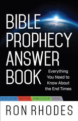 Bible Prophecy Answer Book: Everything You… by Ron Rhodes Paperback / softback