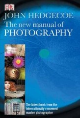 The New Manual of Photography – Hardcover By Hedgecoe, John – VERY GOOD