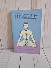How to Meditate Using Chakras, Mantras, and Breath by Dennis K. Chernin…