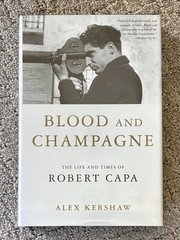 Blood and Champagne by Alex Kershaw