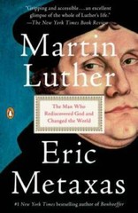 Martin Luther: The Man Who Rediscovered God and Changed the World – GOOD