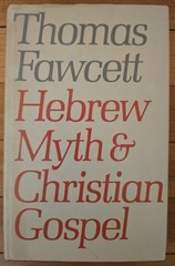 HEBREW MYTH AND CHRISTIAN GOSPEL By Thomas Fawcett – Hardcover **Excellent**