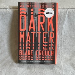 Dark Matter: A Novel, Blake Crouch, Trade Paperback, Random House, Thriller