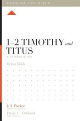 1&ndash;2 Timothy and Titus: A 12-Week Study (Knowing the Bible) – VERY GOOD