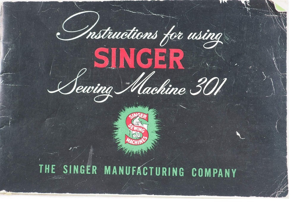 Instructions for using Singer Sewing machine 301 Manual
