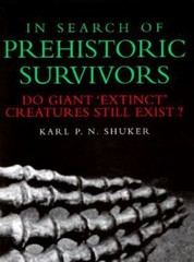 In Search of Prehistoric Survivors: Do Giant `Extinct‘ Creatures Still Exist? –