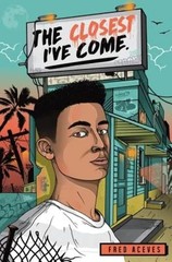 The Closest I’ve Come By Fred Aceves Hardcover 2017 (1496)