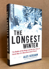THE LONGEST WINTER – WWII’s Most Decorated PLatoon by ALEX KERSHAW (Signed HC)