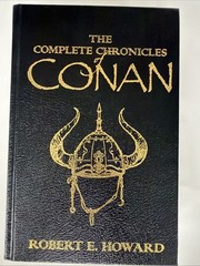 COMPLETE ILLUSTRATED CHRONICLES OF CONAN Robert E Howard Faux Leather Bound
