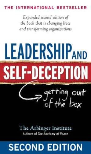 Leadership and Self-Deception: Getting Out of the Box – Paperback – GOOD