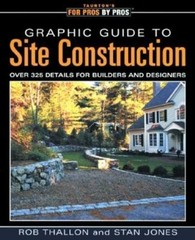 Graphic Guide to Site Construction : Over 325 Details for Builder