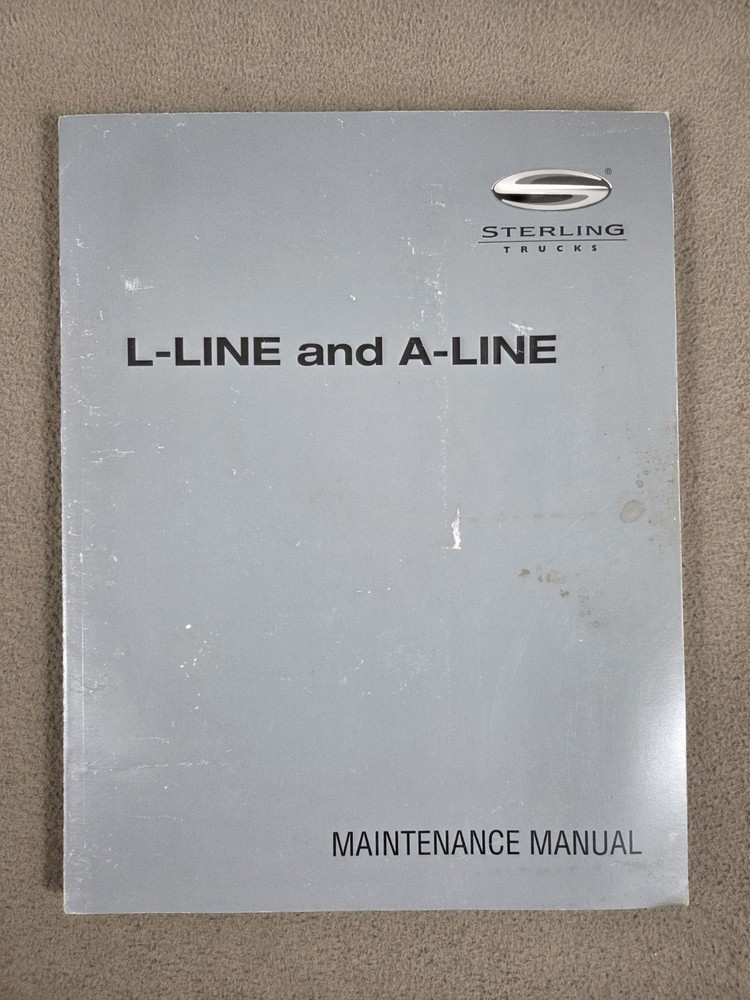 2001 Sterling L-Line & A-Line L7500, L8500, A9500 & Others Maintenance Manual