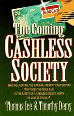 The Coming Cashless Society – Paperback, by Ice Thomas; Demy Timothy – Very Good