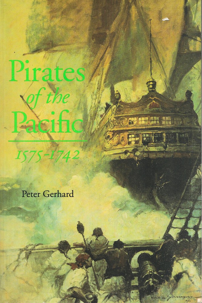 PIRATES OF THE PACIFIC 1575-1742 SIR FRANCIS DRAKE THOMAS CAVENDISH HENRY MORGAN