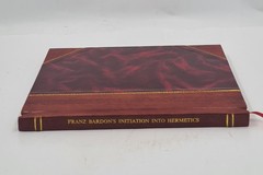 Franz Bardons Initiation Into Hermetics Sacred Magick Edition [Leather Bound]