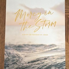 The Daily Grace Co. Mercy in the Storm Joanna Kimbrel PB Bible Study Jonah