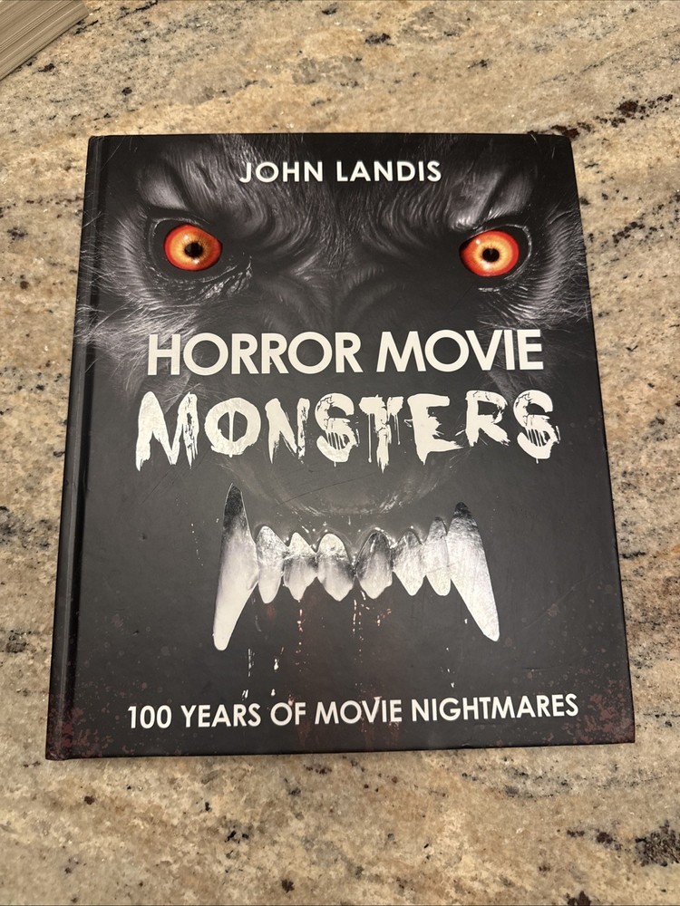 NEW! Horror Movie Monsters 100 Years Movie Nightmares John Landis Hardcover Book
