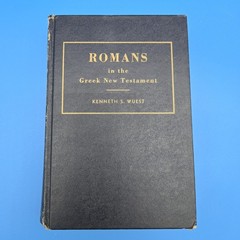 Romans in the Greek New Testament by Kenneth S. Wuest
