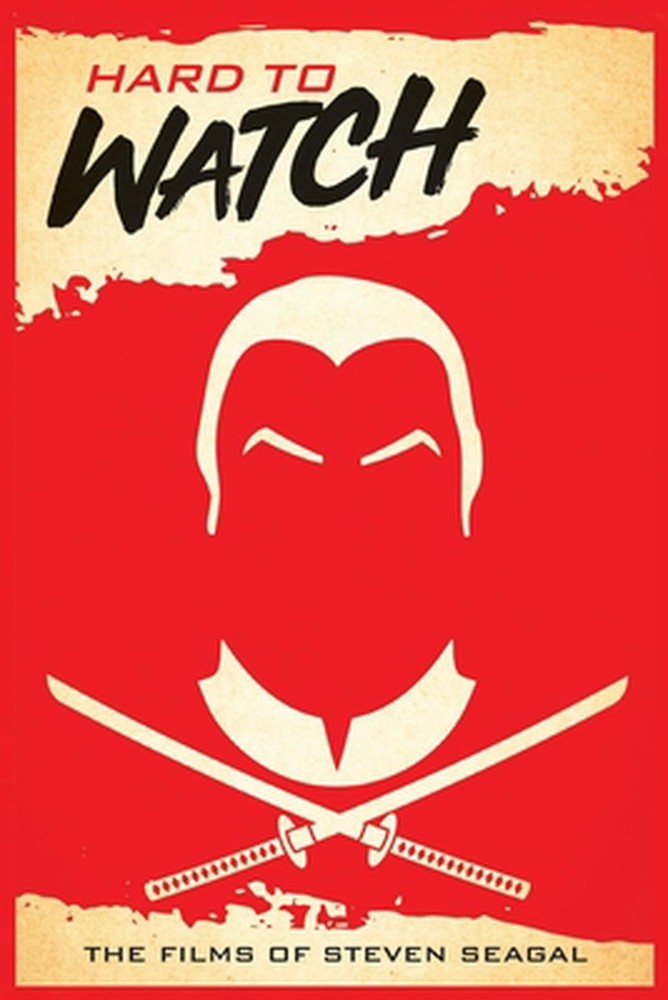 Hard to Watch: The Films of Steven Seagal by David C. Hayes Paperback Book