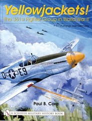 Yellowjackets!: The 361st Fighter Group in World War II – P-51 Mustangs over…