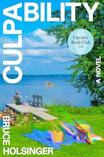 Culpability (Oprah’s Book Club) : A Novel by Bruce Holsinger (2025, Hardcover)