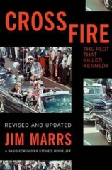 Crossfire: The Plot That Killed Kennedy – Paperback By Marrs, Jim – GOOD