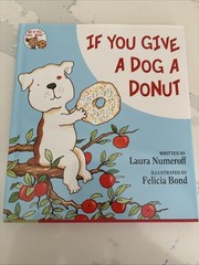 If You Give a Dog a Donut by Laura Numeroff (2011, Hardcover)