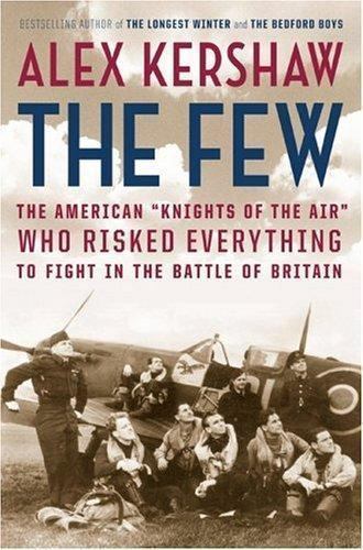 The Few: The American „“Knights of the – Hardcover, by Kershaw Alex – Good b